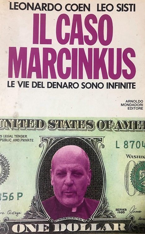 9788804305620-Il caso Marcinkus. Le vie del denaro sono infinite.