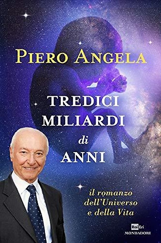 9788804651192-Tredici miliardi di anni. Il romanzo dell'universo e della vita.