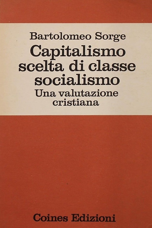 Capitalismo scelta di classe socialismo.