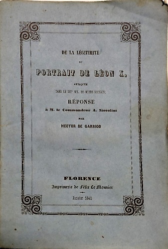 De la legitimitè du portrait de Leon X. Attaquée dans le XIII vol. du Musée Bour