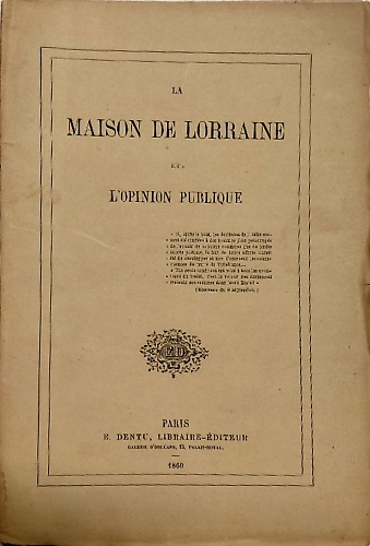 La Maison de Lorraine et l' opinion publique.