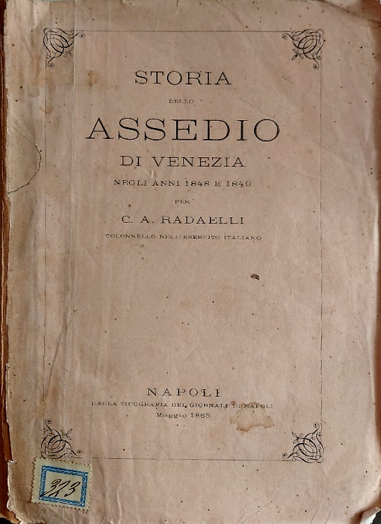 Storia dello assedio di Venezia negli anni 1848-1849.