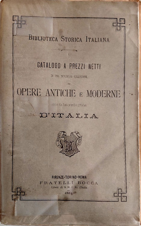Biblioteca storica italiana. Catalogo a prezzi netti di una numerosa collezione