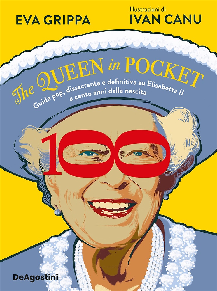 9791221222845-The queen in pocket. Guida pop, dissacrante e definitiva su Elisabetta II a cent