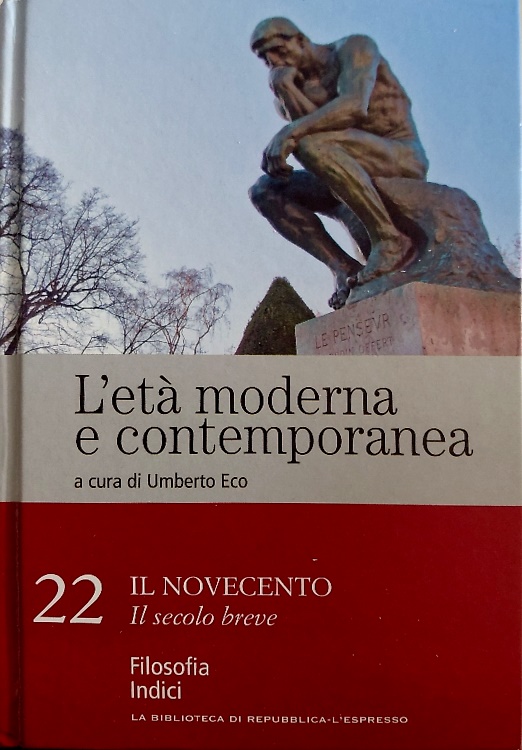 L' età moderna e contemporanea. vol.22. Il secolo breve. Filosofia, indici.