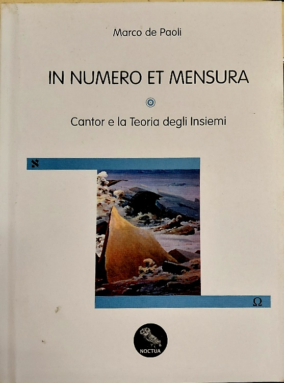 In numero et mensura. Cantor e la teoria degli insiemi.