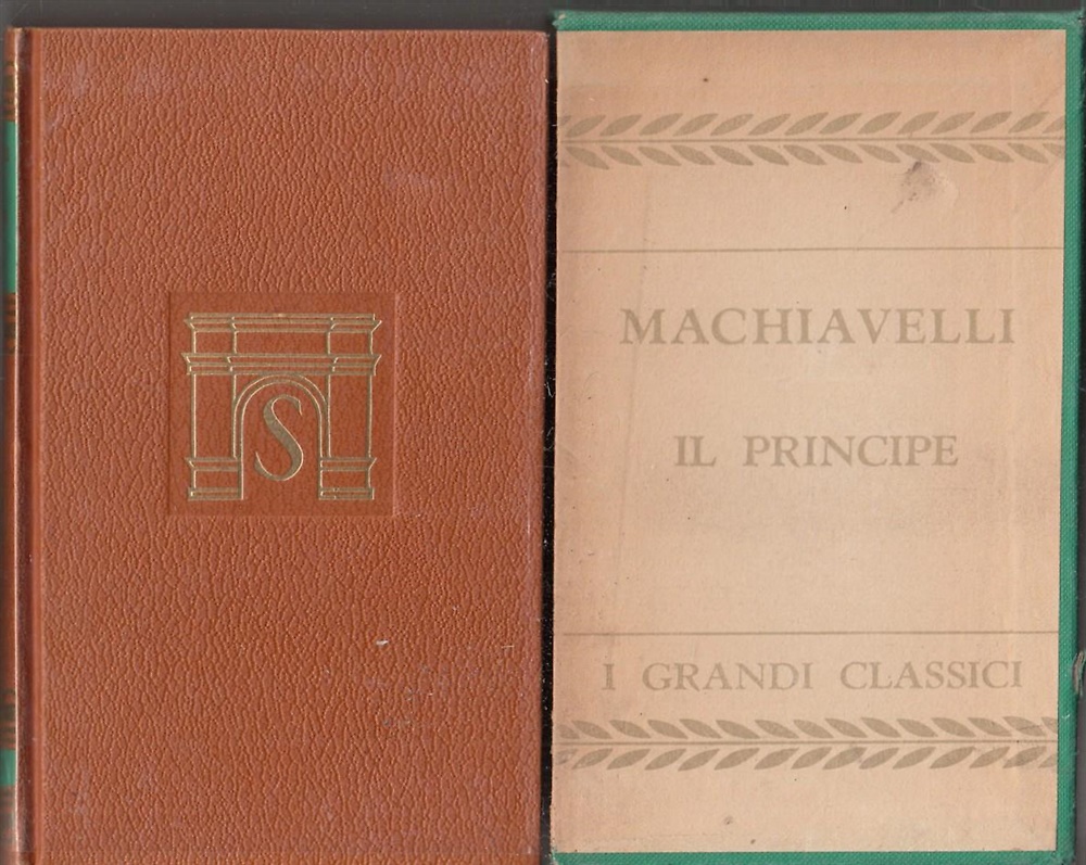 Il principe. I discorsi sopra la prima deca di Tito Livio e gli opuscoli in pros