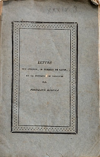 Lettre sur Avignon, le tombeau de Laure, et la fontaine de Vaucluse.