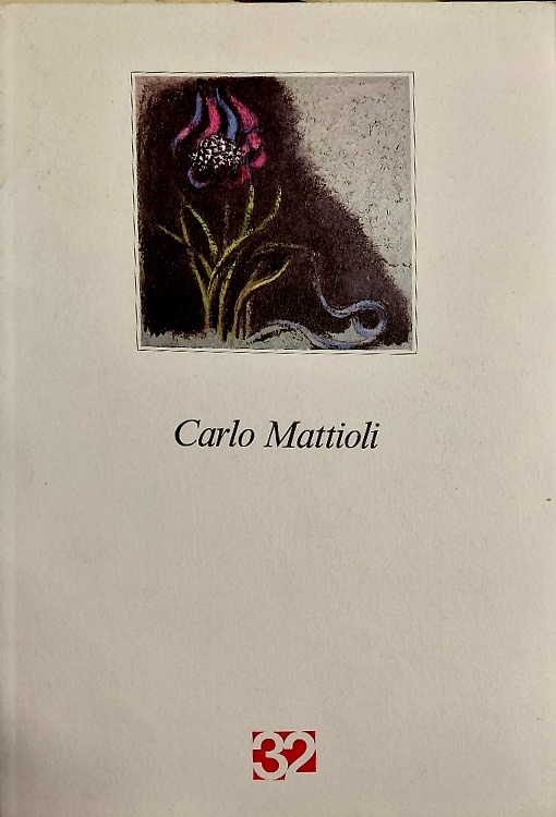Carlo Mattioli I fiore del male. Opere 1984-1987.