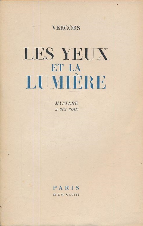 Les yeux et la lumière. Mystère à six voix.
