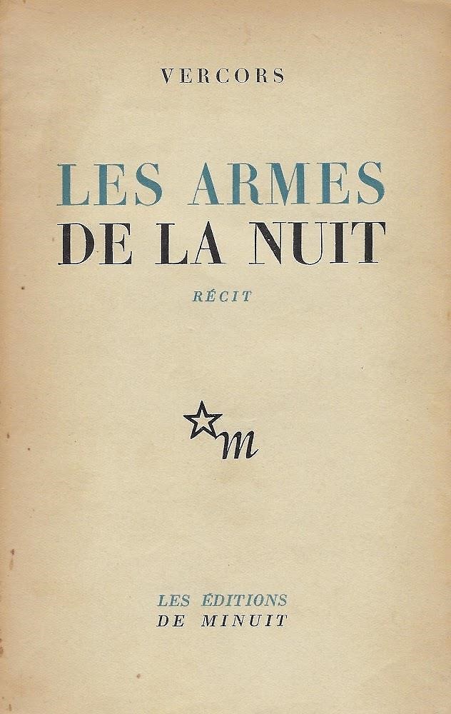 Les armes de la nuit. Récit.