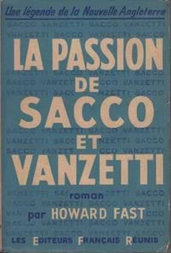 La passion de Sacco et Vanzetti.