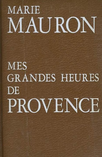 Mes grandes heures de Provence.