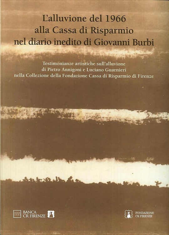 L'Alluvione del 1966 alla Cassa di Risparmio nel Diario Inedito di Giovanni Burb