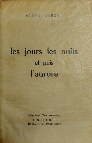 Les jours, les nuits et puis l'aurore.