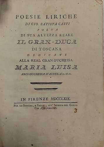Poesie liriche di Gio. Batista Casti poeta di sua Altezza Reale il Gran Duca di