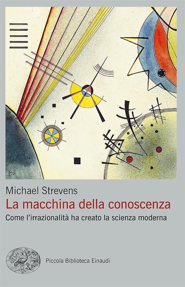 9788806249847-La macchina della conoscenza. Come l'irrazionalità ha creato la scienza moderna.
