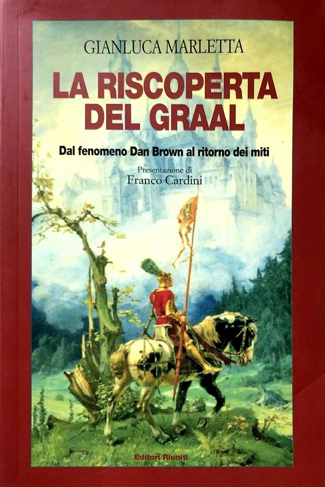 9788835958666-La riscoperta del Graal. Dal fenomeno Dan Brown al ritorno dei miti.