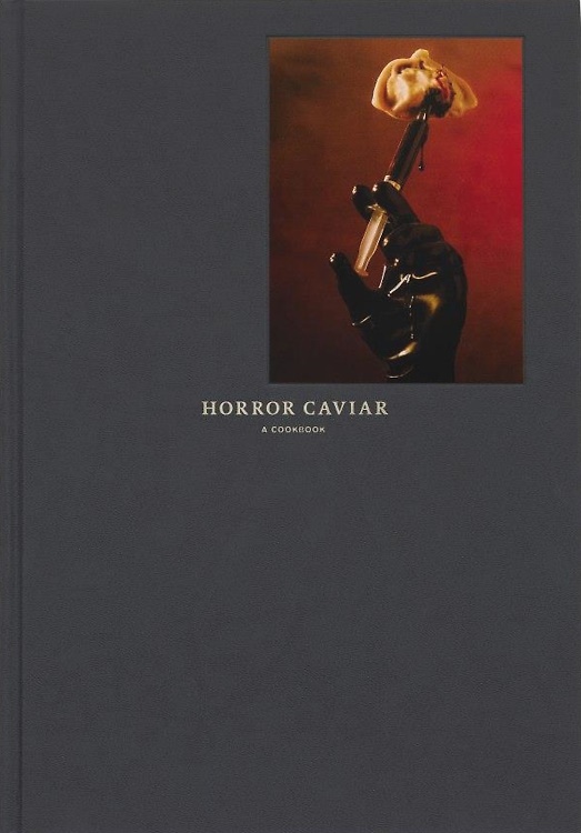 9781735911731-Horror Caviar: A Cookbook.
