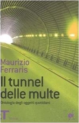 9788806191344-Il tunnel delle multe. Ontologia degli oggetti quotidiani.