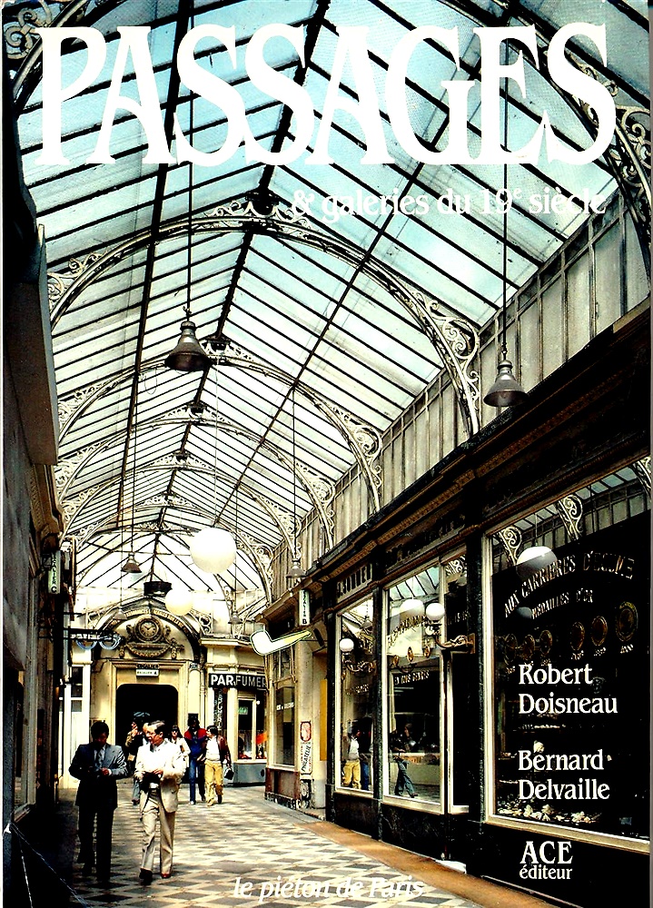 Passages et galieries du 19 siécle. Le piéton de Paris.