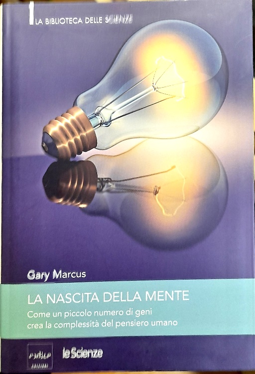 La nascita della mente. Come un piccolo numero di geni crea la complessità del p