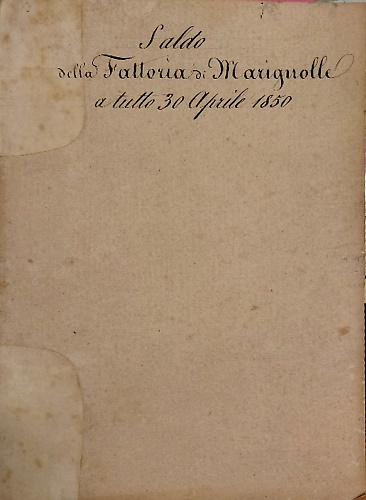 Saldo della Fattoria di Marignolle a tutto Aprile 1850.