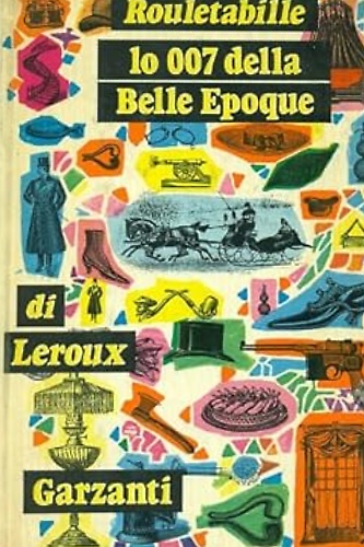 Rouletabille. Lo 007 della belle epoque.