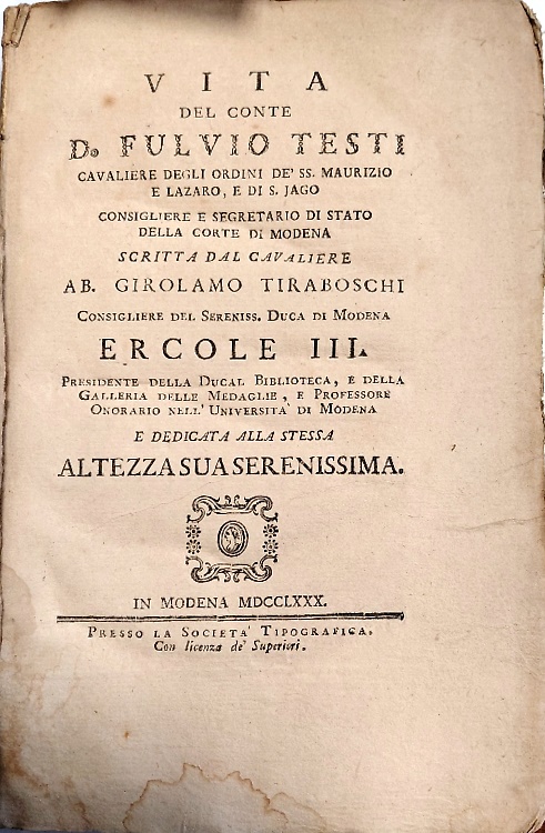 Vita del conte D. Fulvio Testi cavaliere degli ordini de' SS. Maurizio e Lazaro,