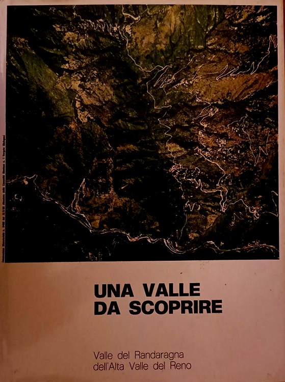 Una valle da scoprire. Valle della Randaragna dell'alta Valle del Reno.
