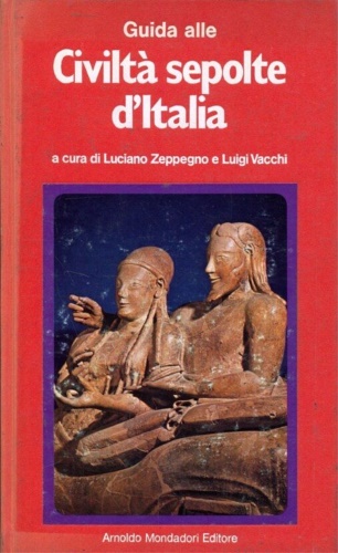 Guida alle Civiltà sepolte d'Italia.