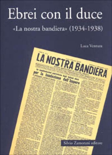 9788871581194-Ebrei con il duce. «La nostra bandiera» (1934-1938) .