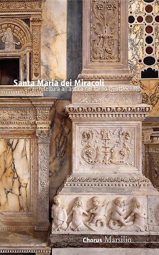9788831798198-Santa Maria dei Miracoli. Un'architettura all'antica nel tardo Quattrocento.