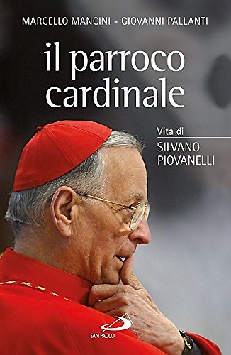 9788821599668-Il parroco cardinale. Vita di Silvano Piovanelli.