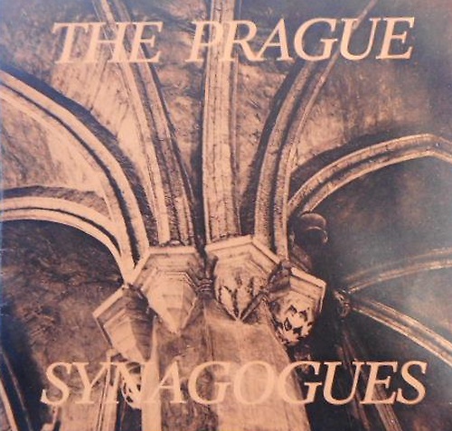 The Prague Synagogues in Paintings, Engravings and Old Photographs.