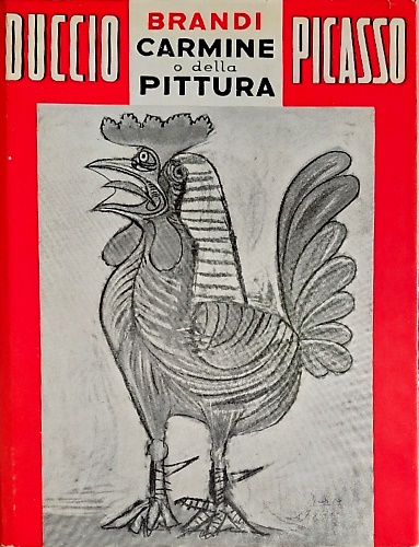 Carmine o della pittura con due saggi su Duccio e Picasso.