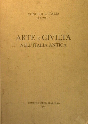 Arte e Civiltà nell'Italia Antica.