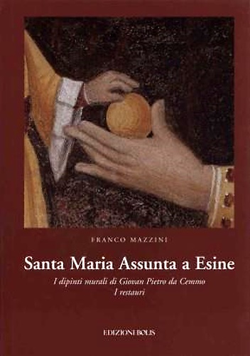 9788878271005-Santa Maria Assunta a Esine. I dipinti murali di Giovan Pietro da Cemmo. I resta