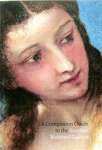 9781903278116-A companion guide to the National Gallery of Scotland.