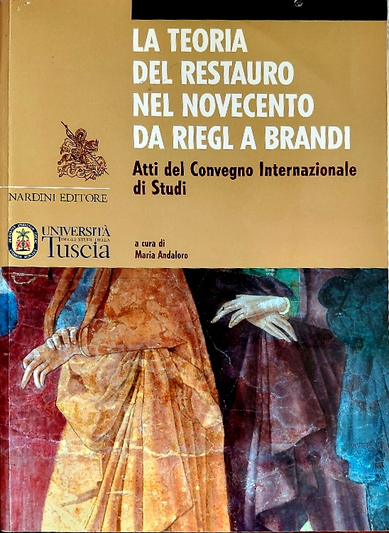 9788840440972-La teoria del restauro nel Novecento da Riegl a Brandi.