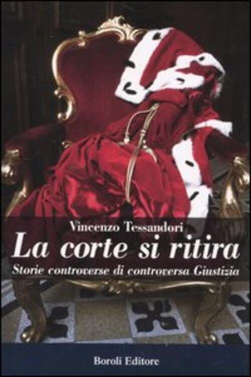 9788874930272-La corte si ritira. Storie controverse di controversa giustizia.