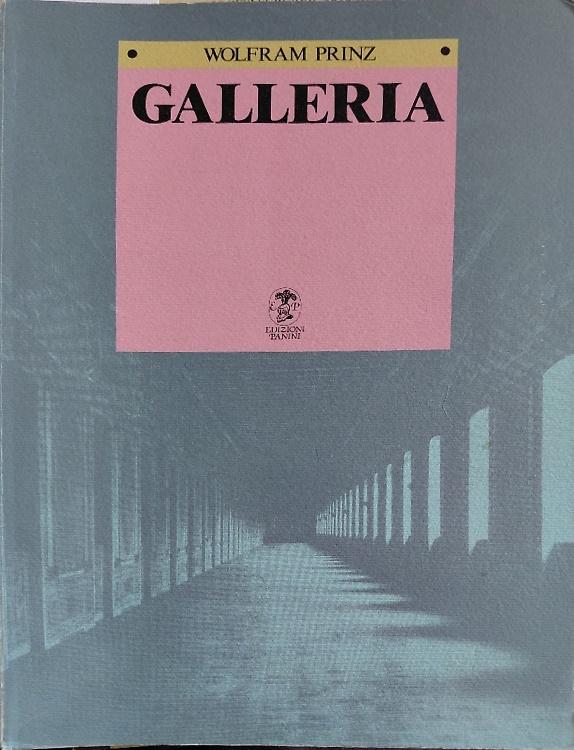 9788882908195-Galleria. Storia e tipologia di uno spazio architettonico.