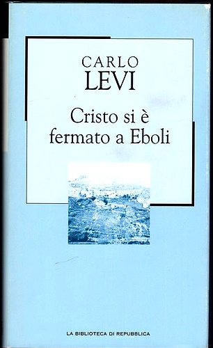 Cristo si è fermato a Eboli.