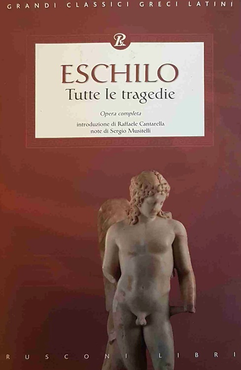9788818021042-Eschilo. Tutte le tragedie.