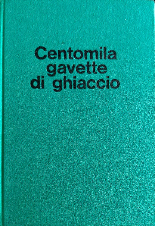 Centomila gavette di ghiaccio.