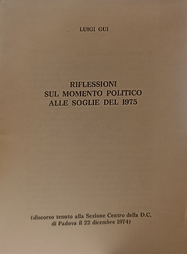 Riflessioni sul momento politico alle soglie del 1975. (discorso tenuto alla Sez