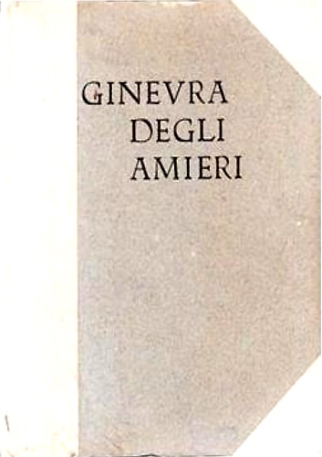 Ginevra degli Amieri. Leggenda fiorentina del rinascimento..