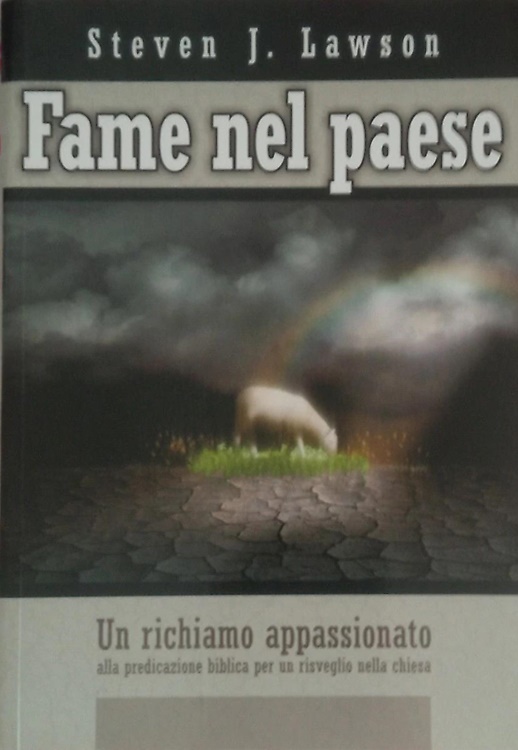 Fame nel paese. Un richiamo appassionato alla predicazione biblica per un risveg