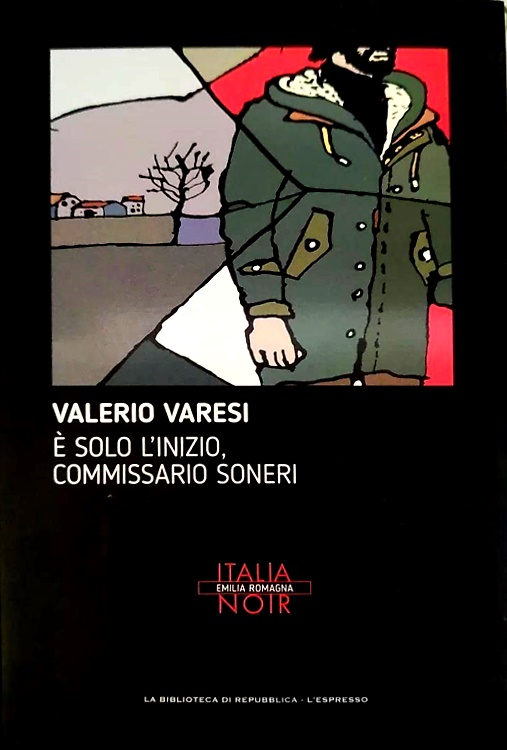 E' solo l'inizio, commissario Soneri.