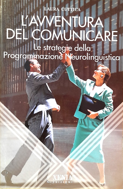 9788872731512-L'avventura del comunicare. Le strategie della programmazione neurolinguistica.
